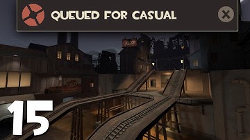 Day 15 | Queuing for plr_pipeline using Casual Mode until I get a game or give up for the day