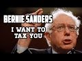 Bernie sanders  i want to tax you  sung by bernie sanders