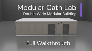 Modular Cath Lab Double Wide: Full Walkthrough