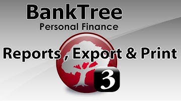 BankTree Personal Finance 3.0 Reports, Exports & Print Tutorial