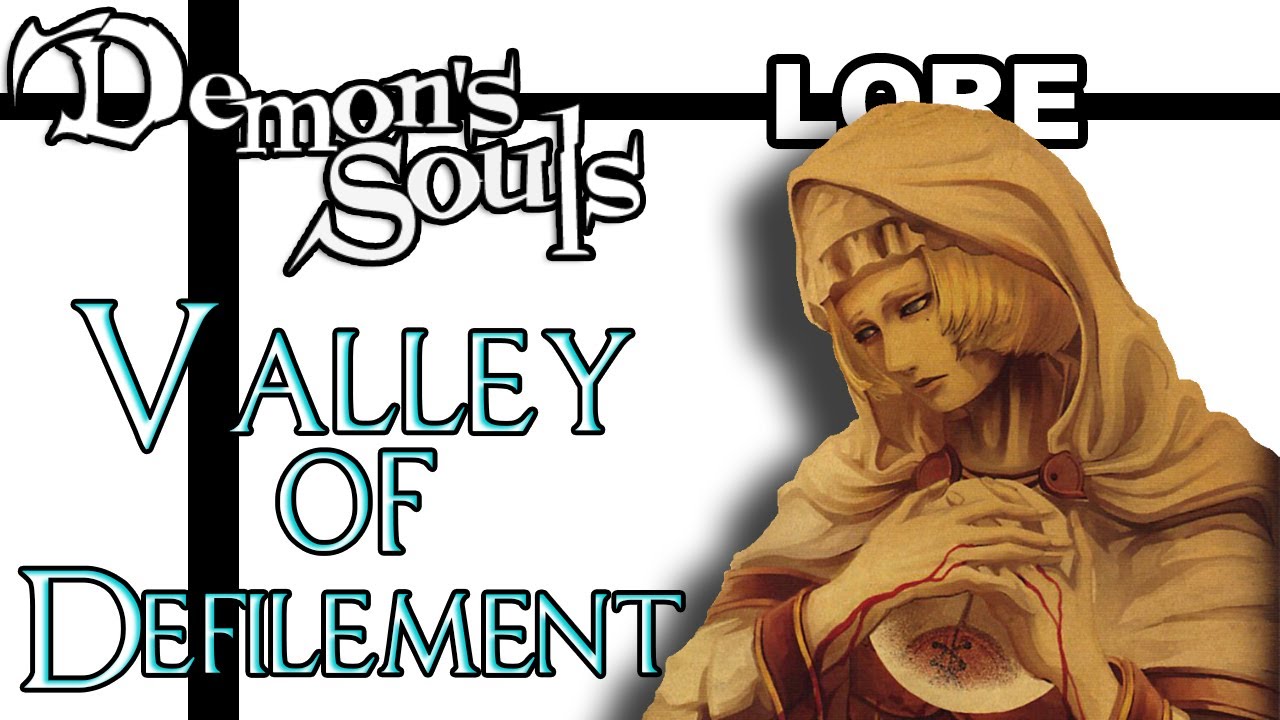 Demon's Souls Lore - Maiden Astraea and The Valley of Defilement