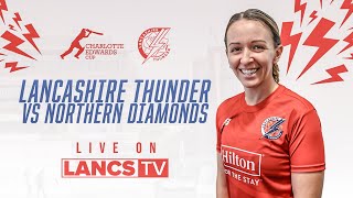 🔴 LIVE: Lancashire Thunder vs Northern Diamonds | Charlotte Edwards Cup