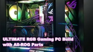 ULTIMATE RGB Gaming PC Build with All-ROG Parts