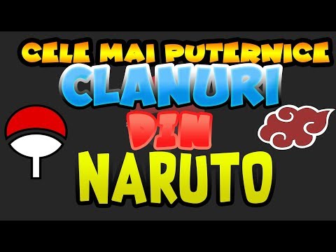 TOP 5 CELE MAI PUTERNICE CLANURI DIN NARUTO