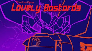 LOVELY BASTARDS || animation meme