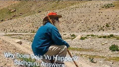 Why Does Déjà Vu Happen? Sadhguru Answers