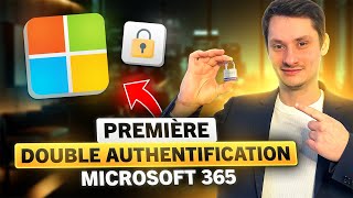 Double authentification Microsoft 365 : comment la configurer et l'activer