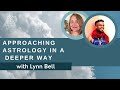 Lynn Bell on Approaching Astrology in a Deeper Way