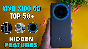 Vivo X100 5G Top 50+ Hidden Features | Vivo X100 Tips & Tricks | Vivo X100 5G