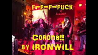 IRONWILL - F-F-Fuck Corona Resimi