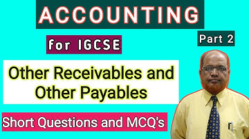 Accounting I for IGCSE I Other Receivables and Other Payable I Short Questions and MCQ