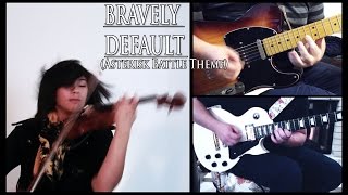 Asterisk Battle Theme / "This Person's Name Is" (violin + guitar) ~ Bravely Default