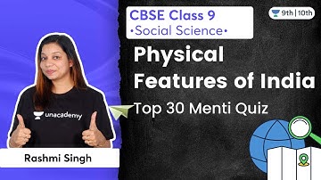 Physical Features of India | Top 30 Menti Quiz | Class 9 | Rashmi Singh | Unacademy Class 9 and 10