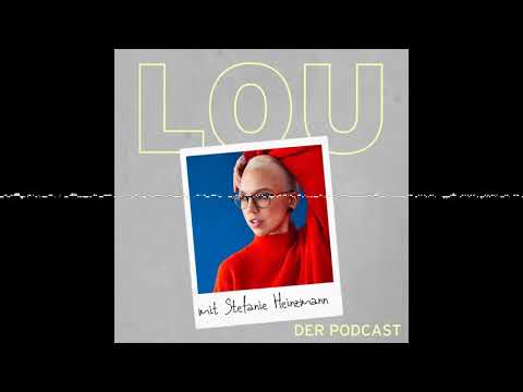 #99 Stefanie Heinzmann - Zwischen Sinnkrise und Selbstliebe - LOU