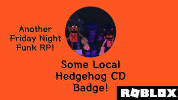 How to get "SOME LOCAL HEDGEHOG CD" BADGE + SONY.EXE SKINS in ANOTHER FRIDAY NIGHT FUNK RP! | Roblox