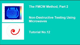The FMCW Method, Part 2, Non-Destructive Testing Using Microwaves,Tutorial No. 12