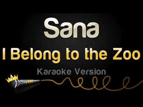 I Belong to the Zoo - Sana (Karaoke Version)