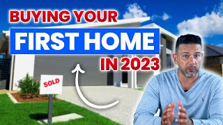 Buying Your First Home in Australia: Step-by-Step Guide For 2023!