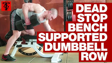 Dead-Stop Bench-Supported Dumbbell Row