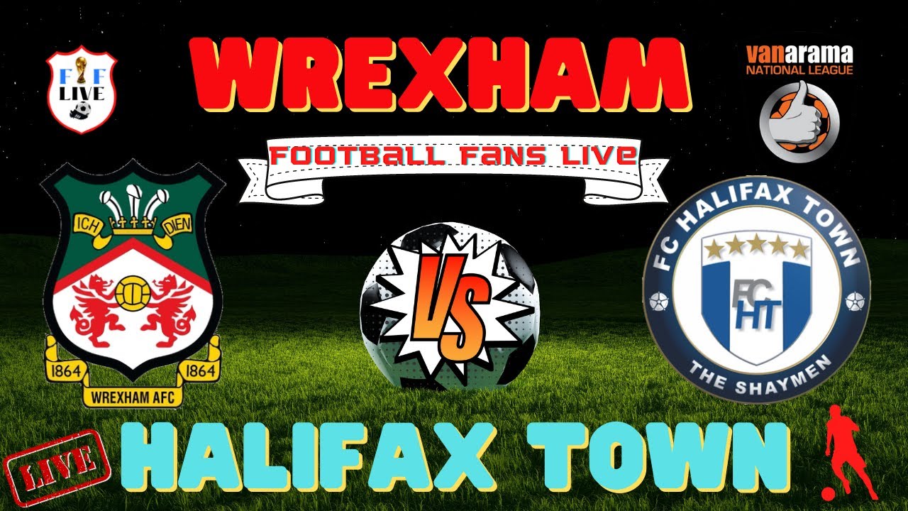 Wrexham Vs Halifax Town Live YouTube Wrexham Vs Halifax Town Live YouTube
