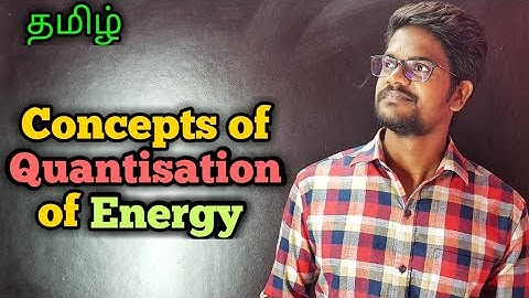 Concept|Quantization|Energy|Physics 12|Tamil|MurugaMP