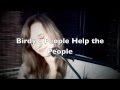 People help the people  birdy me singing