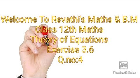 class 12th Maths/Theory of Equations/Exercise 3.6/Q.no:4