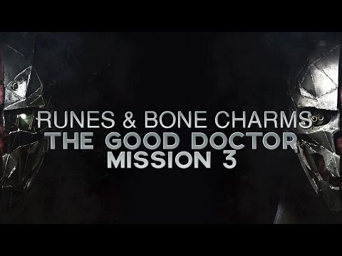 Dishonored 2 All Runes & Bone Charm Locations in Mission 3 The Good Doctor
