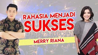 KETIKA KAMU SEDIH & PUTUS ASA ! MERRY RIANA | KISAH JATUH BANGUN PEREMPUAN INDONESIA