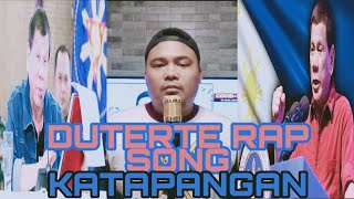 DUTERTE-RAP SONG(KATAPANGAN)BY-GILBOY   (13BEATS)