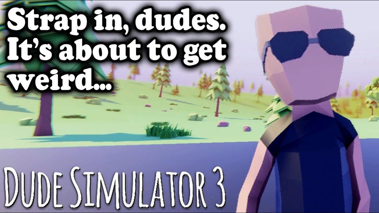 СИМУЛЯЦИЯ ПАРНЯ! (это действительно странно) – Давайте поиграем в Dude Simulator 3 (полное прохож...