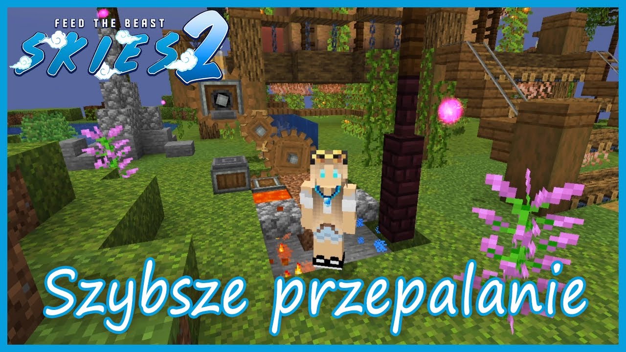 Szybsze przepalanie i automat do blaszek-FTB Skies 2 #08