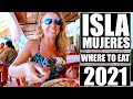 Isla Mujeres ~ BEST FOOD ~ 2021 (Pandemic Edition)