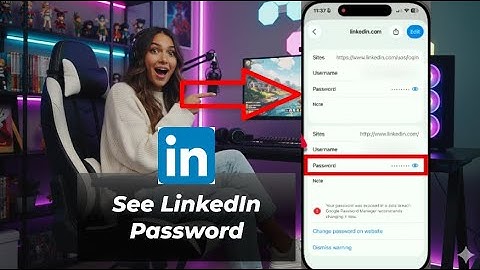 How To See LinkedIn Password