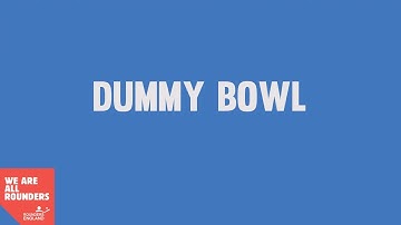 The dummy bowl in rounders