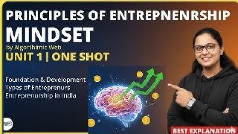 Principles of Entrepreneurship Mindset UNIT 1 ONE SHOT | Complete Chapter by Algorithmic Web|ipu
