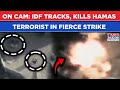 IDF Spots, Kills Hamas Gunmen In Fierce Airstrike On Cam | Watch Israel Punish Gaza Terrorists