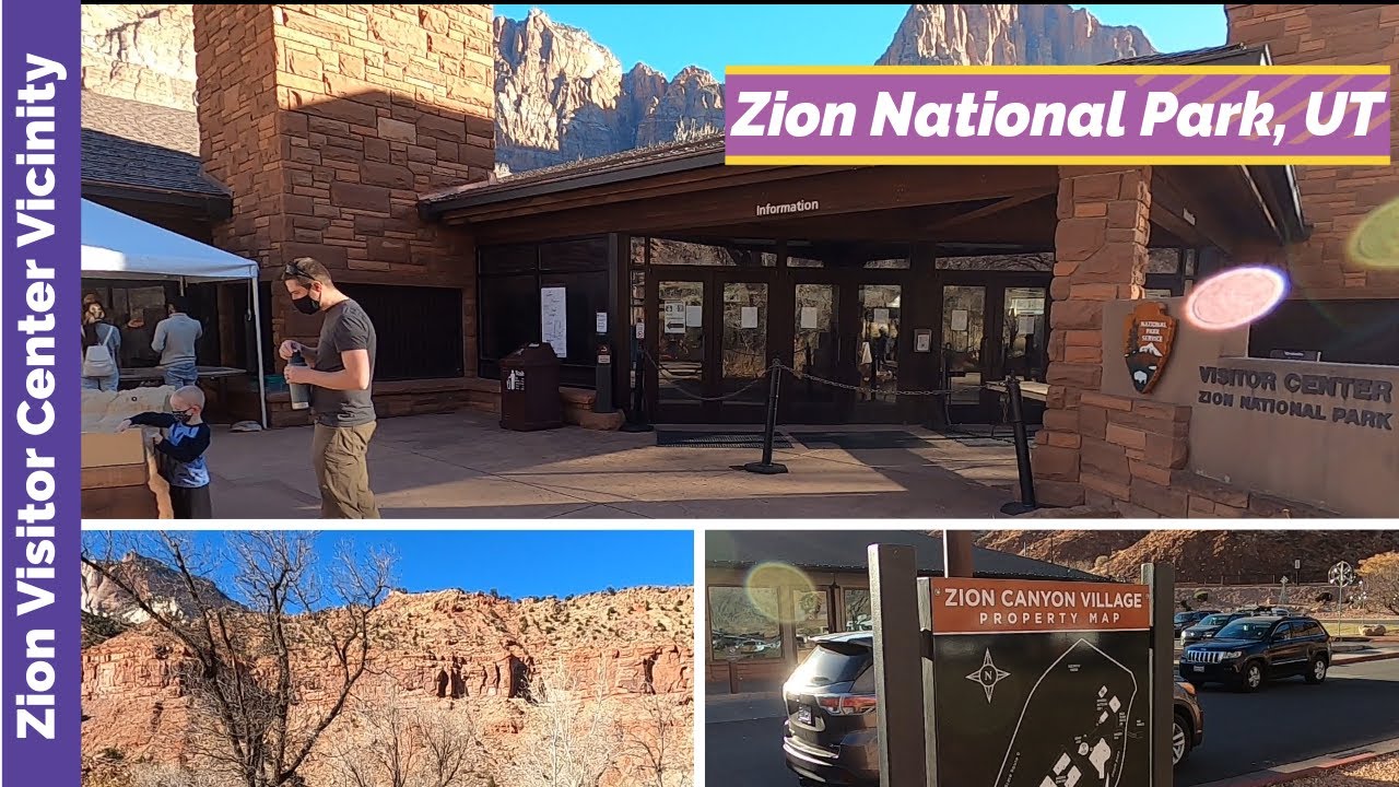 Zion Visitor Center Vicinity and Zion Canyon Village Zion National
