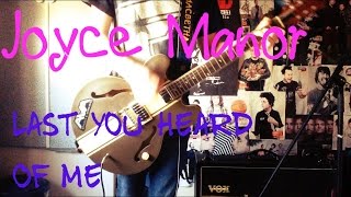 Video thumbnail of "Joyce Manor - Last You Heard Of Me Guitar Cover"