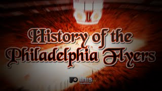 History Of The Philadelphia Flyers. Full Version