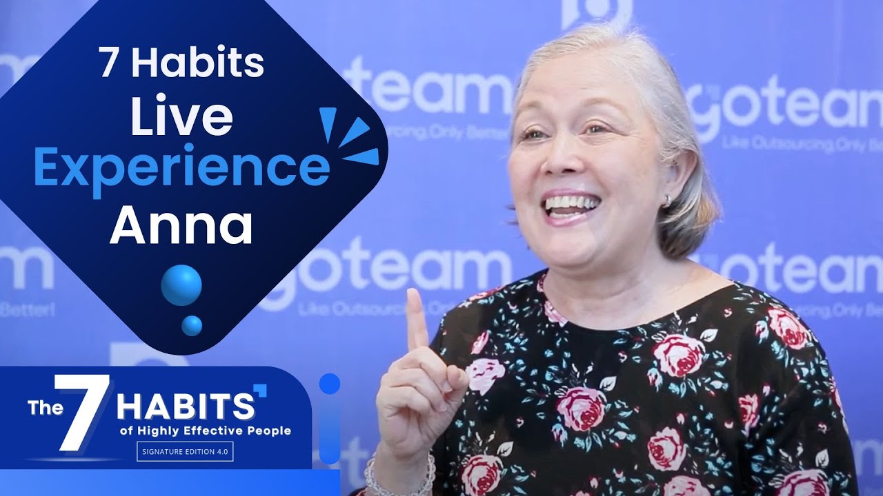 The 7 Habits Live Experience - Anna Roqueza  | GoTeam Cebu, Philippines