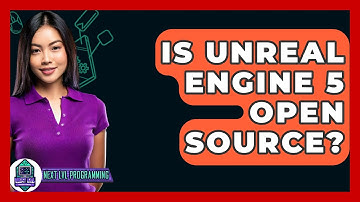 Is Unreal Engine 5 Open Source? - Next LVL Programming