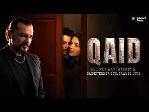 Qaid | Obsession. Power. Love. | Watch Now on Rocket Reels App