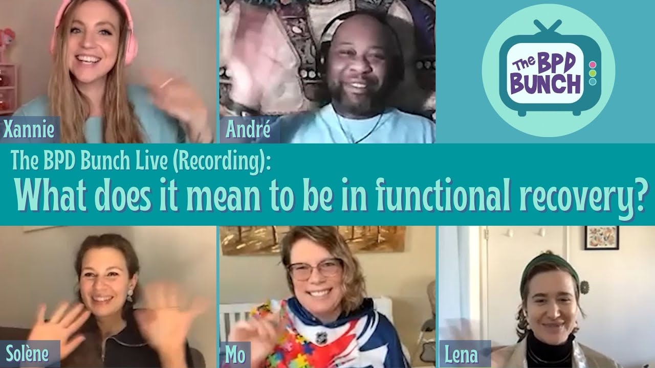The BPD Bunch LIVE - What does it mean to be in functional recovery ...