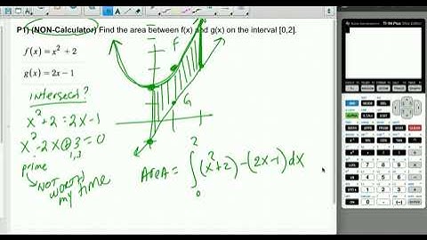 AB/BC 08.04 Finding the Area Between Curves Expressed as Functions of x