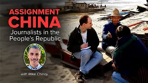 Assignment China: Journalists in the People's Republic with Mike Chinoy - DayDayNews