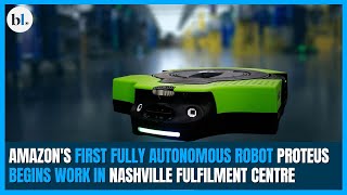 Amazon's first fully autonomous robot Proteus begins work in Nashville fulfilment centre
