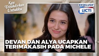 KDU EPS 167 - Part 5 | Michele merasa senang karna Devan dan Alya akan merasa berhutang budi