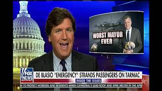 Tucker Carlson Worse Mayor Ever Bill DeBlasio Locked Down Airport