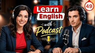 English Learning Podcast | Learn English Conversation Practice| Episode 49